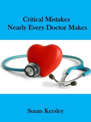 cover image of Critical Mistakes Nearly Every Doctor Makes